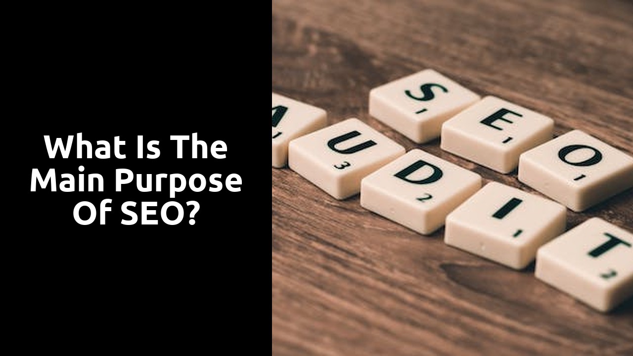 What is the main purpose of SEO?
