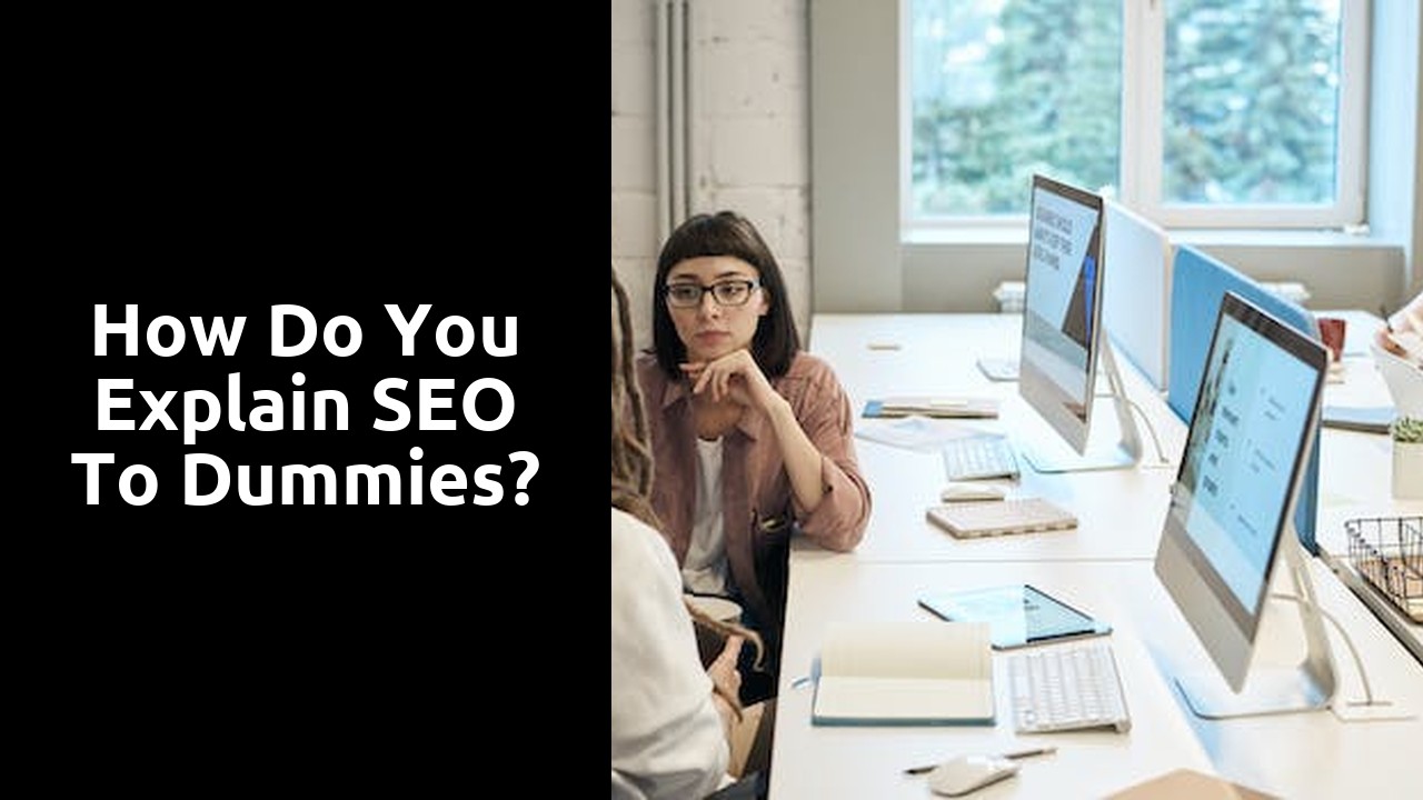 How do you explain SEO to dummies?